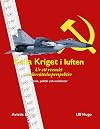 Kalla kriget i luften : ur ett svenskt underr&auml;ttelseperspektiv : teknik, politik och incidenter