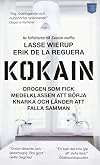 Kokain : drogen som fick medelklassen att börja knarka och länder att falla samman