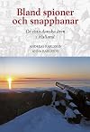 Bland spioner och snapphanar : de sista danska åren i Halland