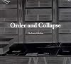 Order and Collapse : the Lives of Archives