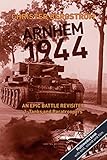 Arnhem 1944 An Epic Battle Revisited Vol 1 Tanks And Paratroopers