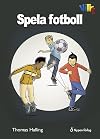 Spela fotboll
