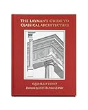 The Layman's Guide to Classical Architecture