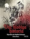 Var blodiga historia! Digerdöd och förgiftad ärtsoppa