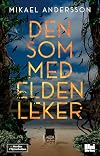 Den som med elden leker
