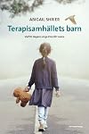 Terapisamhällets barn : varför dagens unga inte blir vuxna
