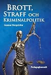 Brott, straff och kriminalpolitik