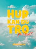 Hur kan du tro på Gud?