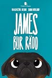 James blir rädd