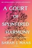 A Court of Splintered Harmony (svensk utgåva)