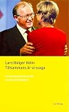 Tillsammans är vi svaga : en kritisk granskning av den svenska statsideologin