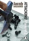 The Attacking Manual 2: Technique and Praxis