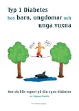 Typ 1 diabetes hos barn, ungdomar och unga vuxna