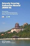 Naturally Occurring Radioactive Material (Norm VII): Proceedings of an International Symposium, Beijing, China 22-26 April 2013 (Proceedings Series)