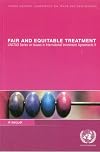 Fair and Equitable Treatment (Unctad Series On Issues In Intl Investment Agreem)