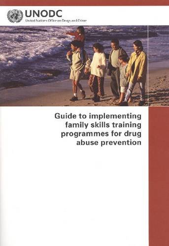 Cover of Guide to implementing family skills training programmes for drug abuse prevention