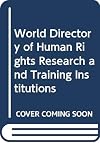 World Directory of Human Rights Research and Training Institutions, 1948-1998 4th World Social Science Information Directories (Trilingual E/F/S)