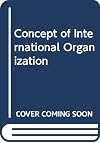 The Concept of international organization