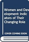 Women and development: Indicators of their changing role (Socio-economic studies)