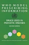 Model Prescribing Information: Drugs Used in Parasitic Diseases
