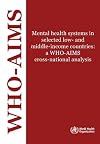 Mental Health Systems in Selected Low- and Middle-income Countries: A WHO-AIMS Cross-national Analysis
