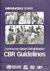 Community-Based Rehabilitation: CBR Guidelines