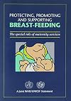 Protecting, Promoting and Supporting Breast-feeding: The Special Role of Maternity Services: A Joint WHO/UNICEF Statement