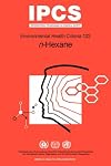Hexane (n-Hexane): Environmental Health Criteria Series No 122