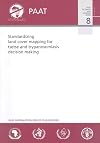 Standardizing Land Cover Mapping For Tsetse and Trypanosomiasis Decision Making (PAAT Technical and Scientific Series)