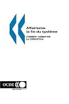 Affairisme: La Fin Du Systeme (French Edition)