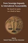 From Sovereign Impunity to International Accountability: The Search for Justice in a World of States
