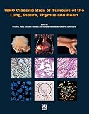 Who Classification Of Tumours Of The Lung Pleura Thymus And Heart