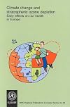 Climate Change and Stratospheric Ozone Depletion: Early Effects on our Health in Europe (WHO Regional Publications European Series)