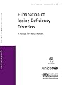 Elimination of Iodine Deficiency Disorders: A Manual for Health Workers (Emro Technical Publications Series)