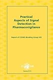 Practical Aspects Of Signal Detection In Pharmacovigilance Report Of Cioms Working Group Viii