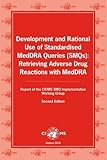 Development And Rational Use Of Standardised Meddra Queries Smqs Retrieving Adverse Drug Reactions With Meddra Report Of The Cioms Smq Implementation Working Group