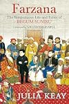 Farzana: The Tempestuous Life and Times of Begum Sumru