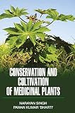 Conservation and Cultivation of medicinal plants / edited by Narayan  Singh