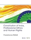 Constitution of India, Professional Ethics and Human Rights