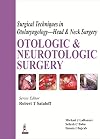 Otologic and neurotologic surgery