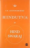 Hindutva or Hind Swaraj