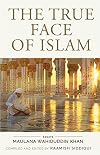 The True Face of Islam: Essays