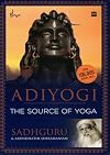 Adiyogi: The Source of Yoga