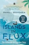 Islands in Flux: The Andaman and Nicobar Story