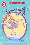 The Snow Queen On Ice: Reader Level 2