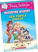 Thea Stilton Mouseford Academy #13: Sea Turtle Rescue