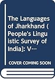 Book title is People's linguistic survey of India :  volume thirteen, part two : the languages of Jharkhand