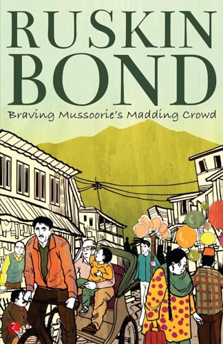 Braving Mussoorie's Madding Crowd book cover