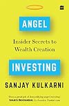 Angel Investing: Insider Secrets to Wealth Creation