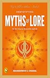 Demystifying Myths & Lore : In Sri Guru Granth Sahib